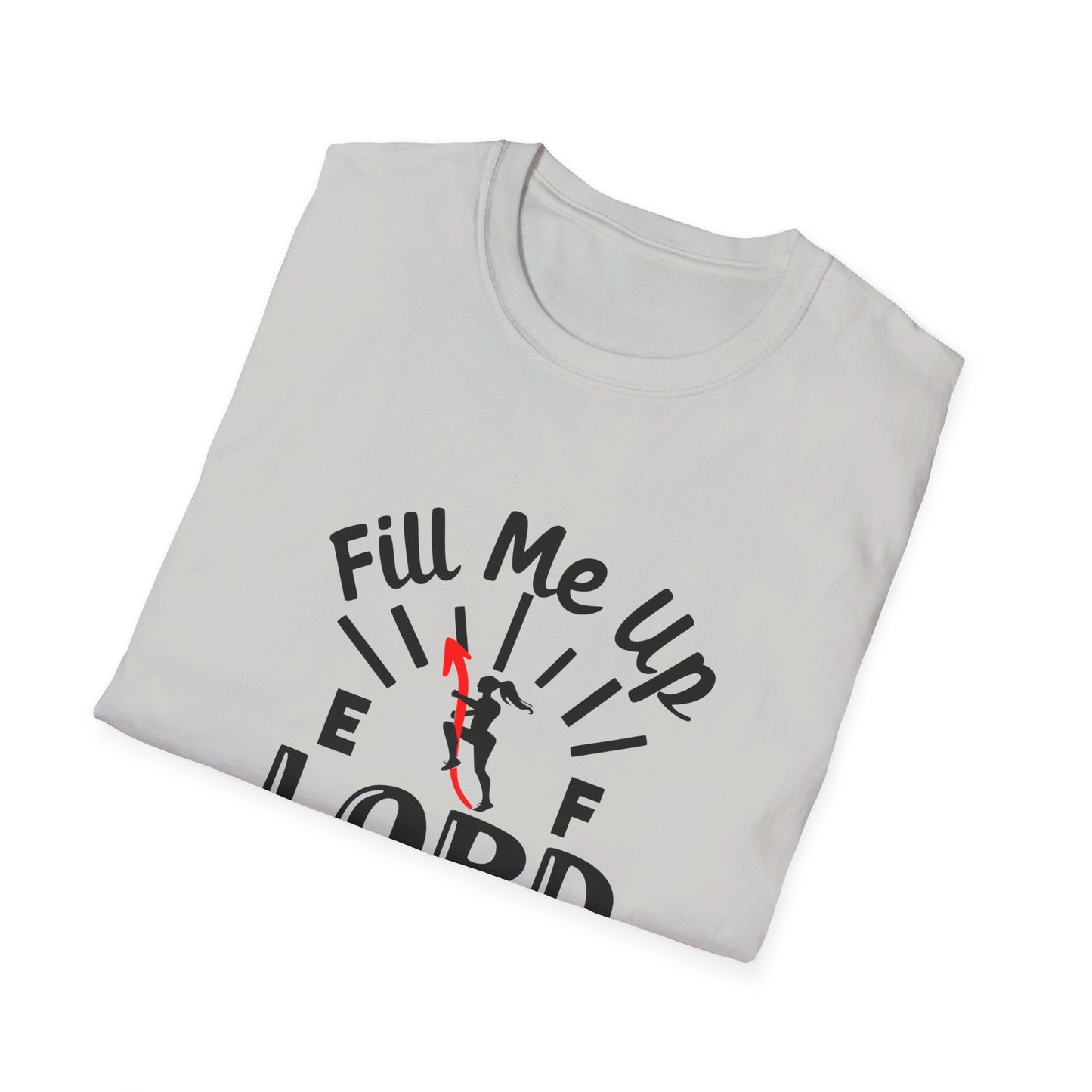 Fill Me Up Lord Funny Unisex Christian T-shirt