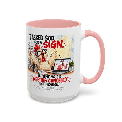 Coffee Mug — "I Asked God for a Sign" Funny Meeting Canceled Christian Mug (11/15oz)