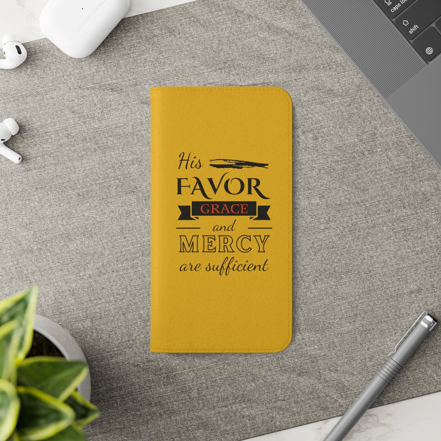 His Favor Grace & Mercy Are Sufficient Phone Flip Cases