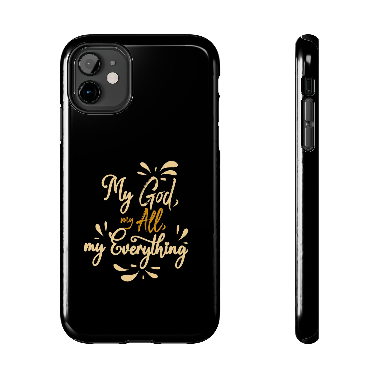 My God My All My Everything  Tough Phone Cases, Case-Mate