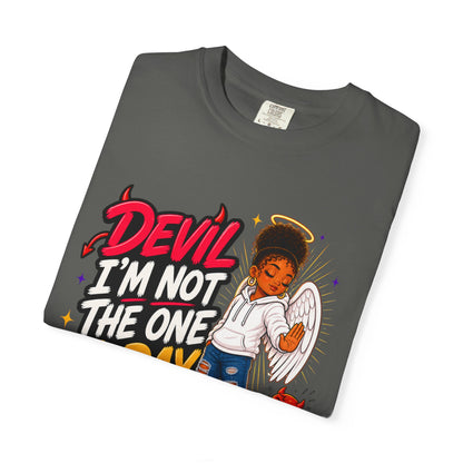 Devil I'm Not the One Today T-Shirt — Funny Angel vs Devil Graphic Tee - ClaimedbyGodDesigns