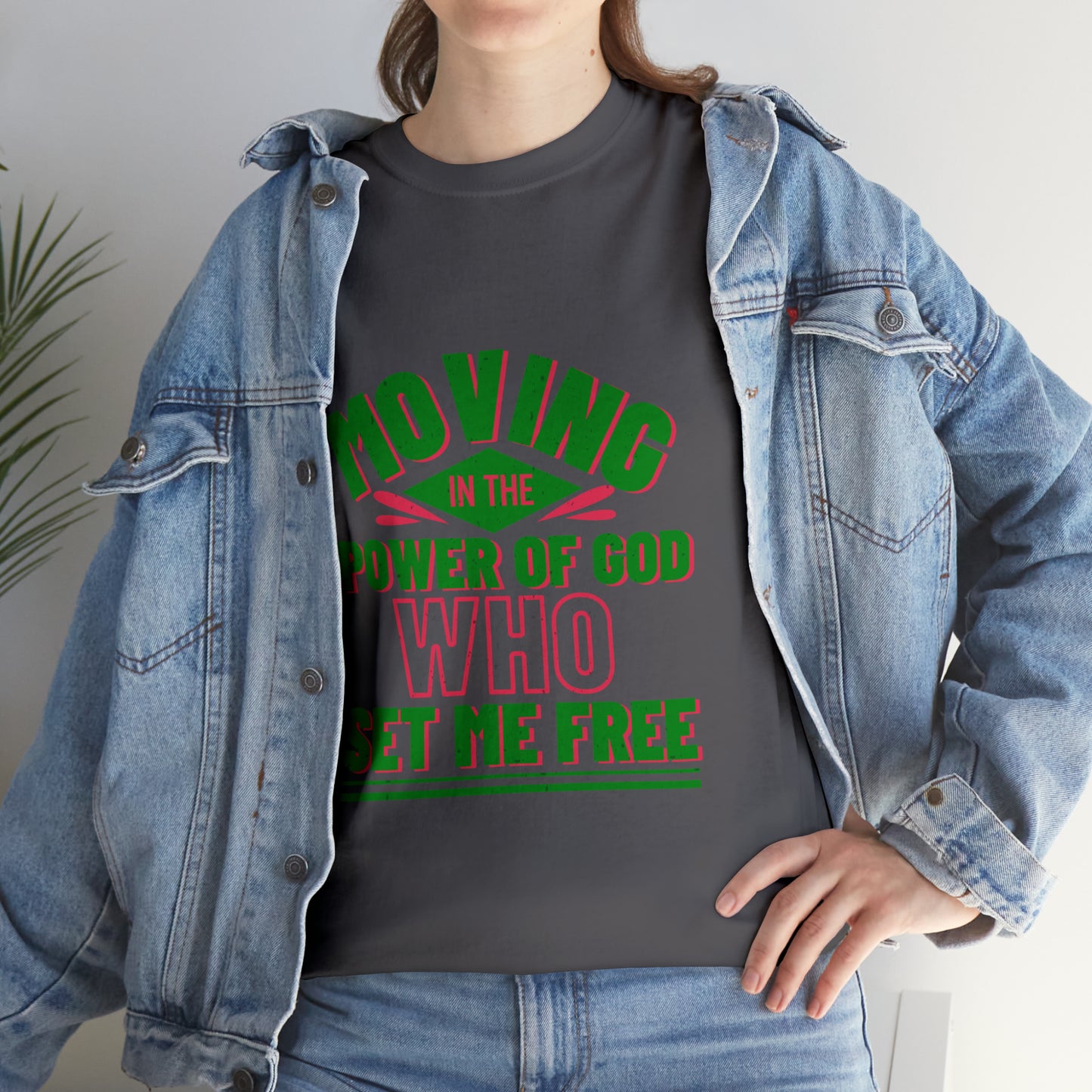 Moving In The Power Of  Who Set Me Free Unisex Heavy Cotton Tee