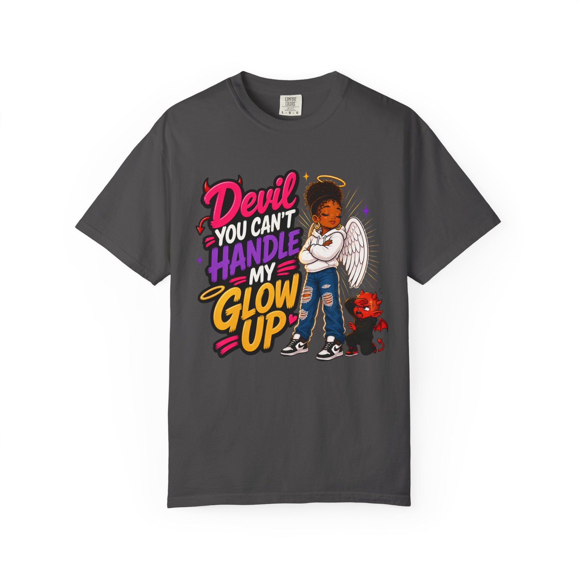Devil You Can't Handle My Glow Up T-Shirt — Angel Girl Graphic Tee - ClaimedbyGodDesigns