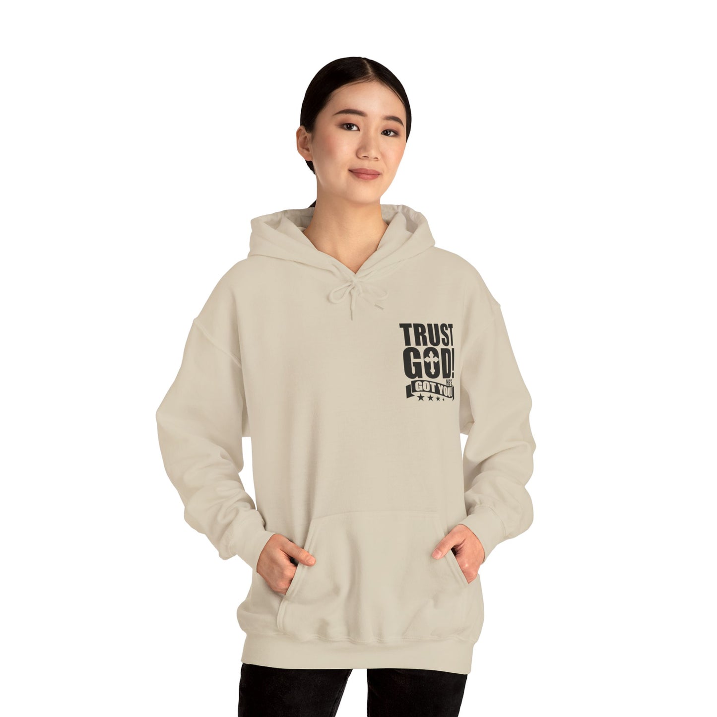 Trust God He's Got You Unisex Christian Hooded Pullover Sweatshirt