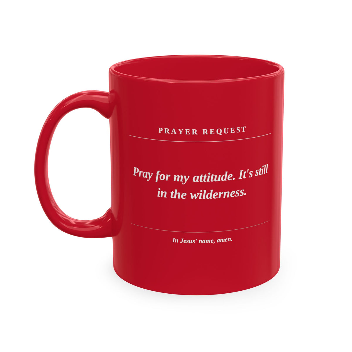 Prayer Request Ceramic Mug — 'Pray for My Attitude' Inspirational Coffee Cup