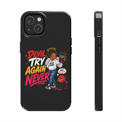 Phone Case — "Devil Try Again Never" Christian Graphic Tough Phone Case - ClaimedbyGodDesigns