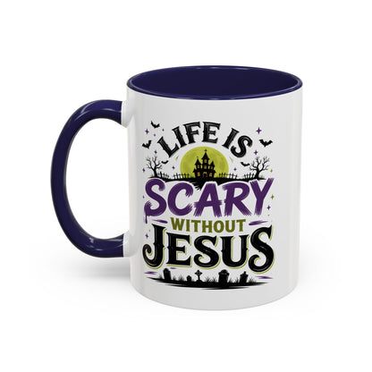 Coffee Mug — “Life Is Scary Without Jesus” Halloween Christian Accent Mug (11/15oz)