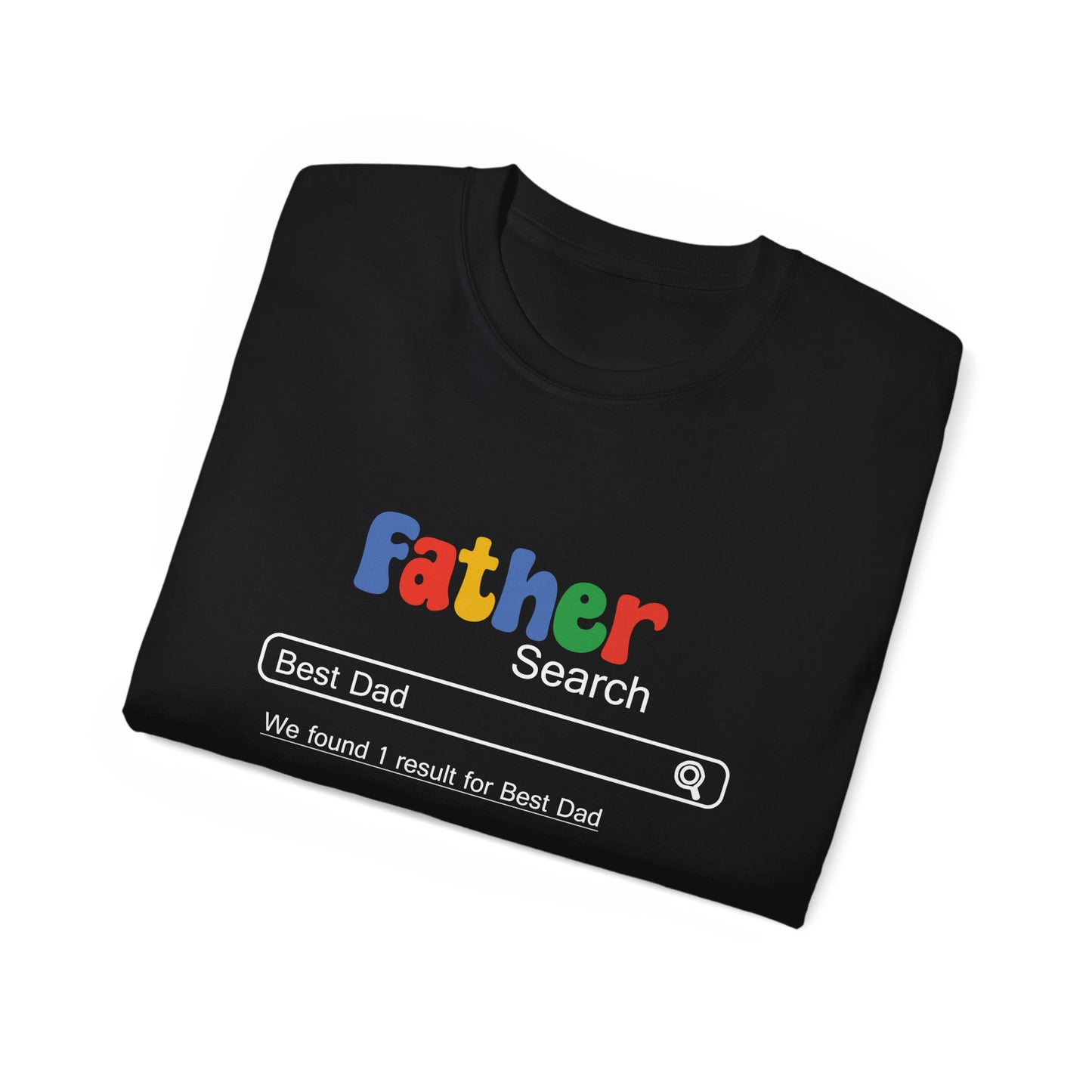 Funny Father's Day Search Result Unisex Tee - Best Dad T-Shirt Gift for Birthday
