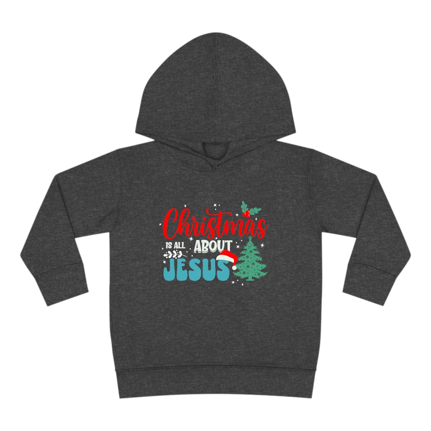 Christmas Is All About Jesus (Christmas Themed) Christian Toddler Pullover Fleece Hooded Sweatshirt