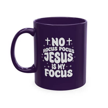 Halloween Mug - "No Hocus Pocus, Jesus Is My Focus" Christian Ceramic Coffee Cup