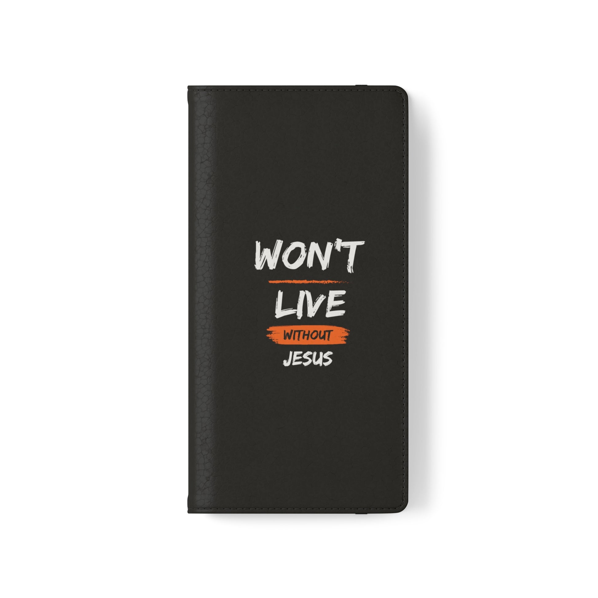 Won't Live Without Jesus Christian Phone Flip Cases Printify