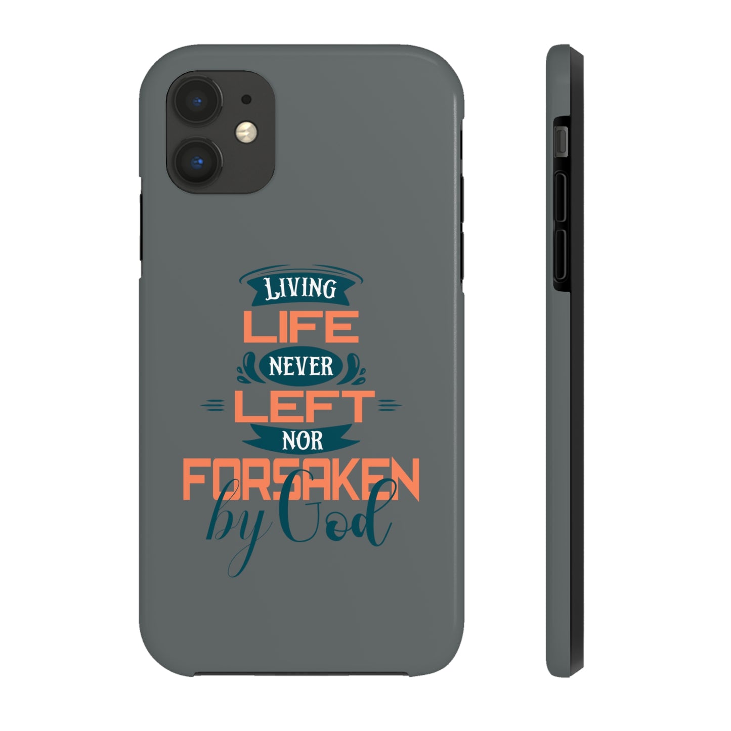 Living Life Never Left Nor Forsaken By God Phone Tough Phone Cases, Case-Mate