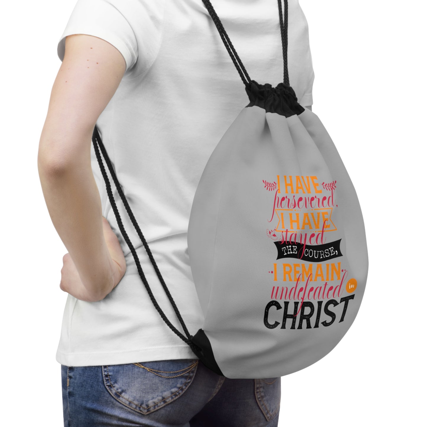 I Have Persevered I Have Stayed The Course I Remain Undefeated In Christ Drawstring Bag