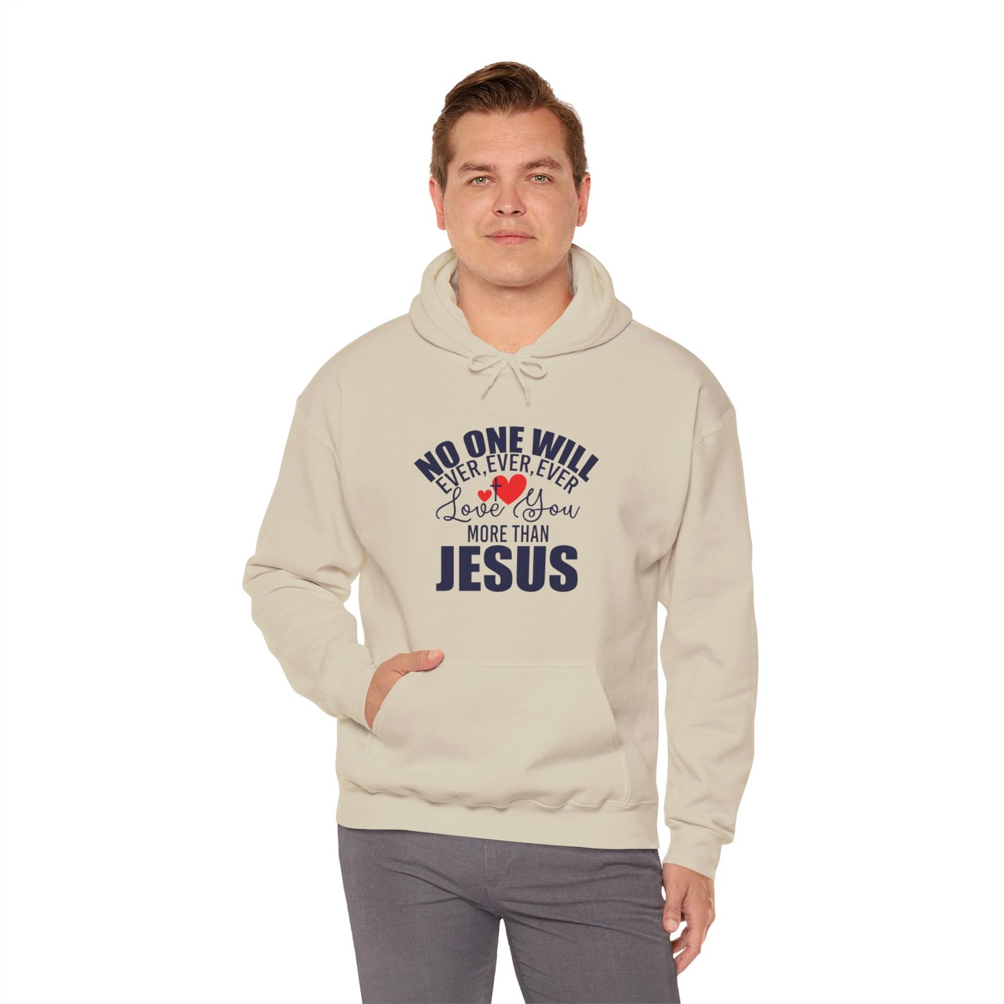 No One Will Ever Ever Love You Like Jesus Unisex Christian Hooded Pullover Sweatshirt