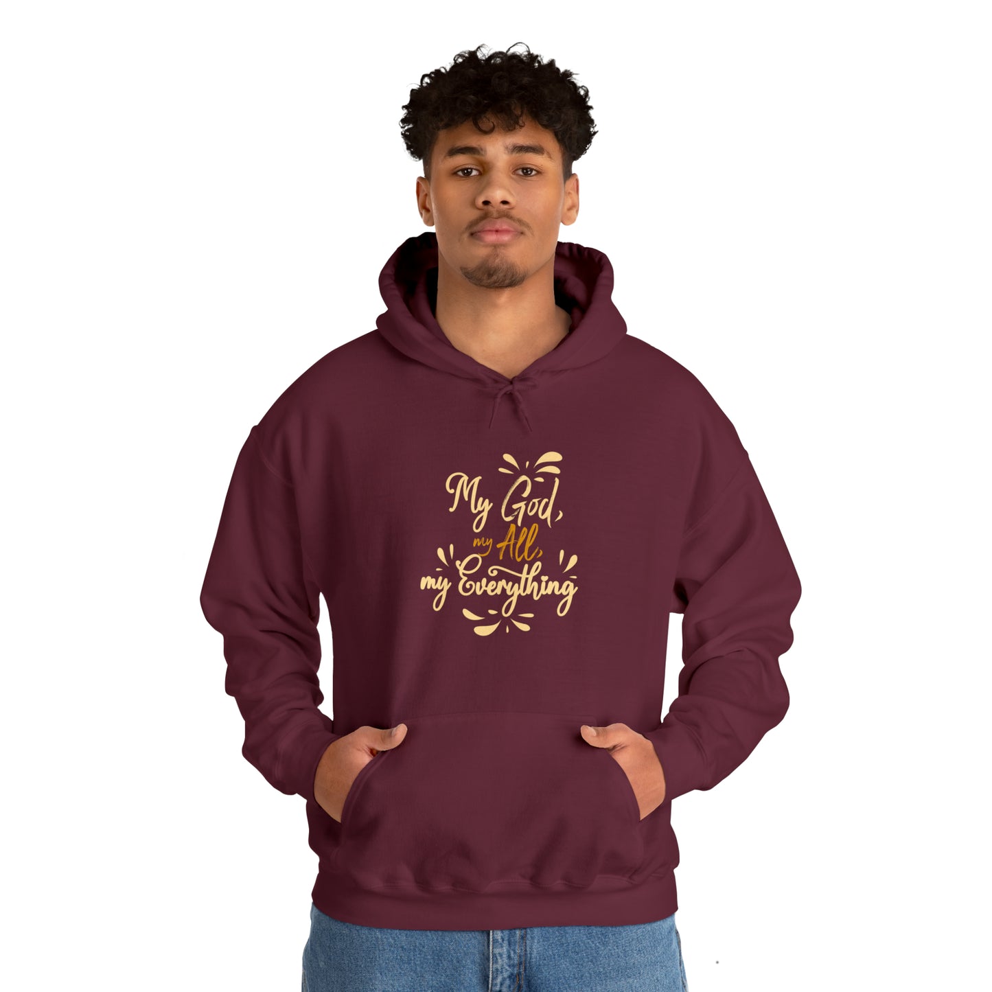 My God My All My Everything Unisex Hooded Sweatshirt