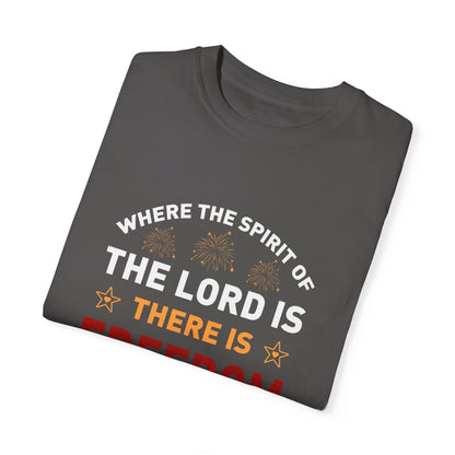 Where The Spirit Of The Lord Is There Is Freedom Unisex T-shirt