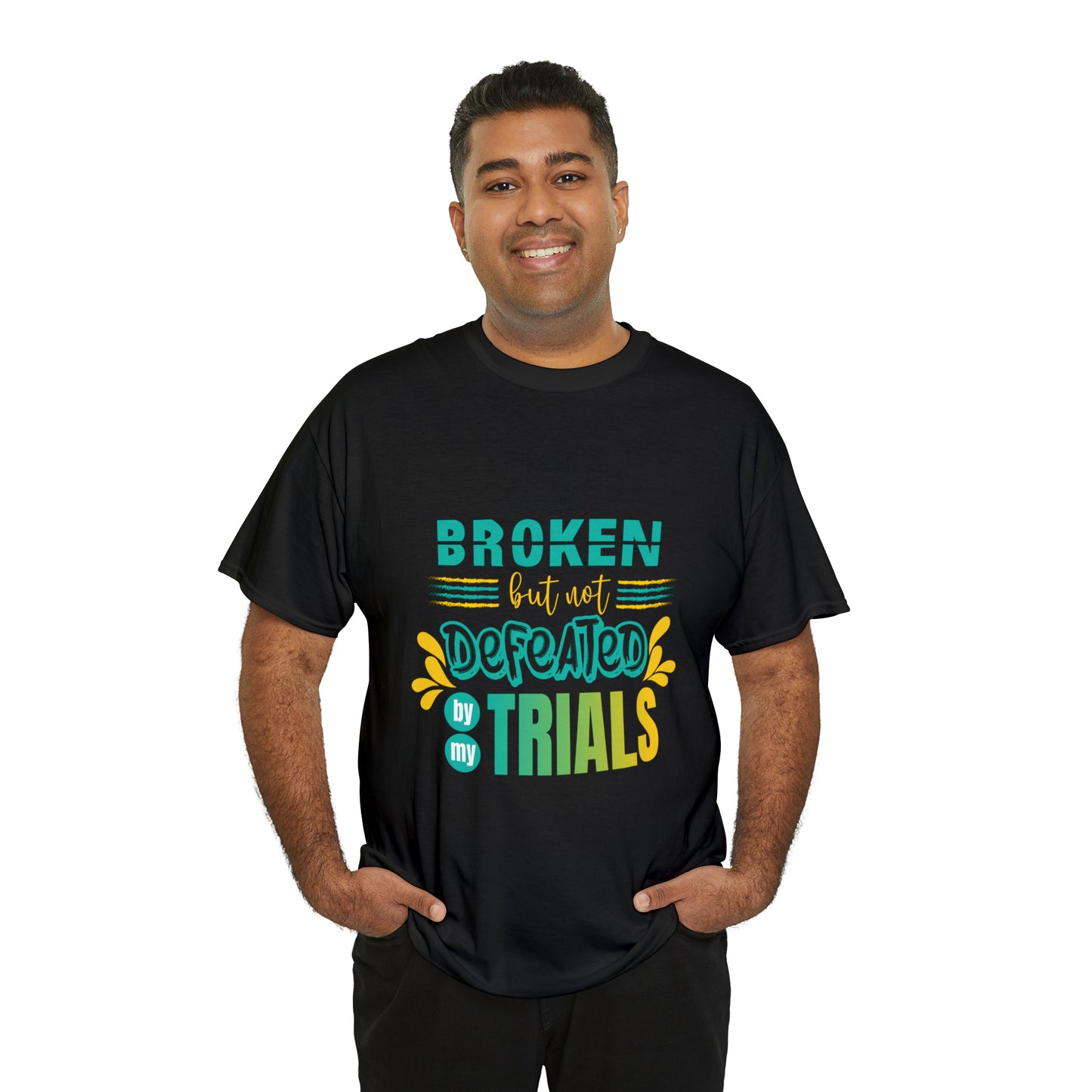 Broken But Not Defeated By My Trials Unisex Heavy Cotton Tee