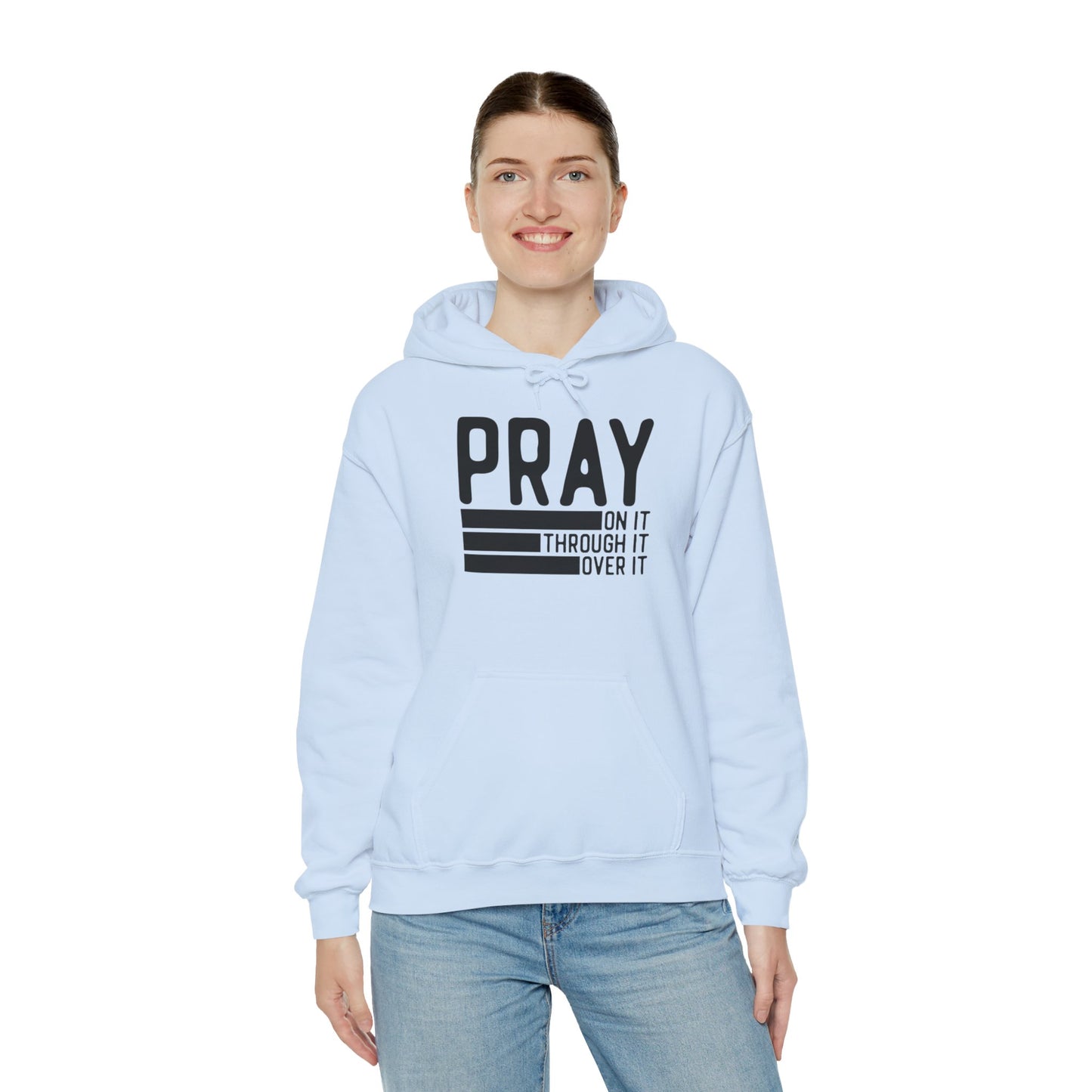 Pray On It Through It Over It Because Adulting Is Hard Without Jesus Unisex Christian Hooded Pullover Sweatshirt