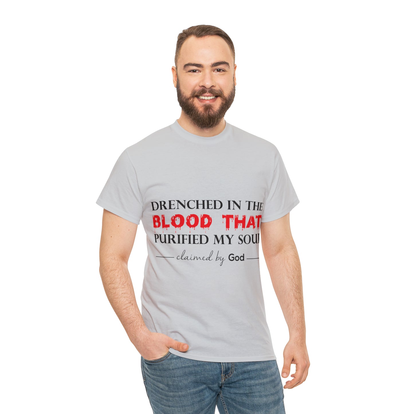 Drenched In The Blood That Purified My Soul Unisex Heavy Cotton Tee