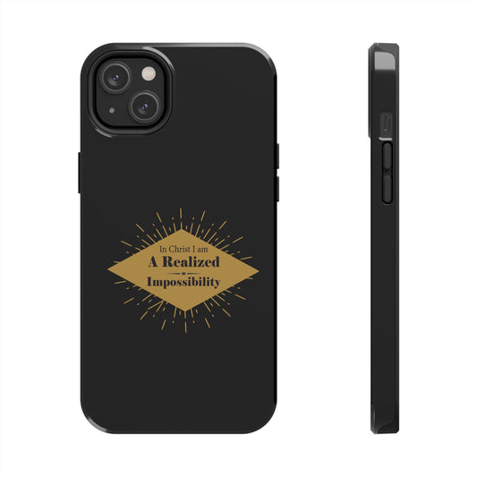 In Christ I Am A Realized Impossibility Tough Phone Cases, Case-Mate