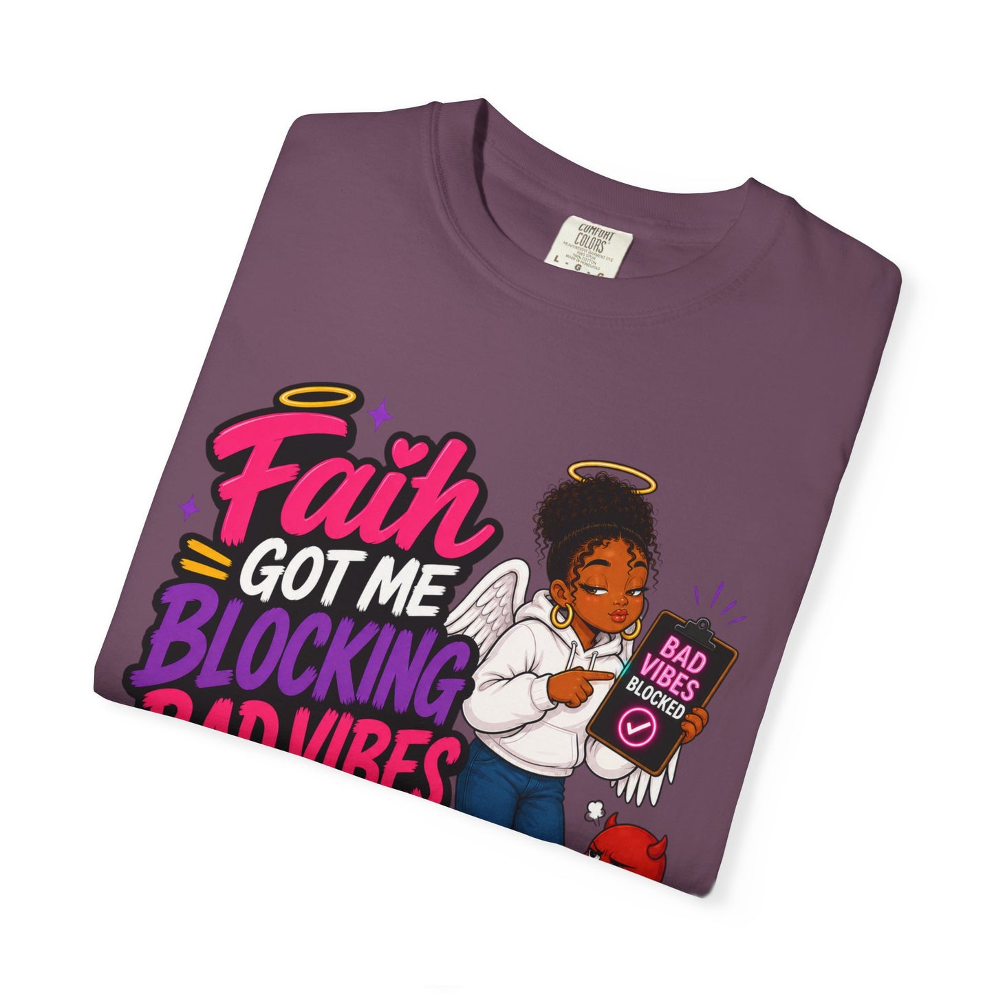 Faith Got Me Blocking Bad Vibes T-Shirt