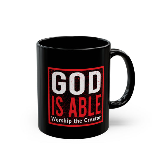 God Is Able Worship The Creator Black Ceramic Mug 11oz (double sided print)