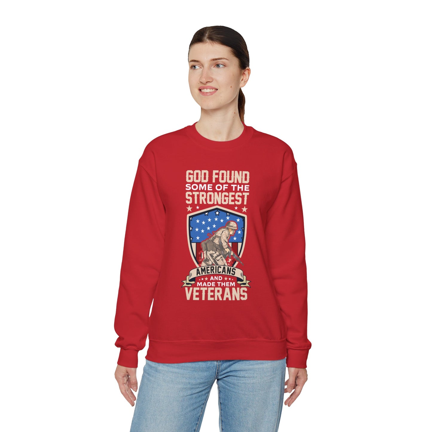 God Found Some Of The Strongest Americans And Made Them Veterans American Patriotic   Unisex Heavy Blend™ Crewneck Christian Sweatshirt