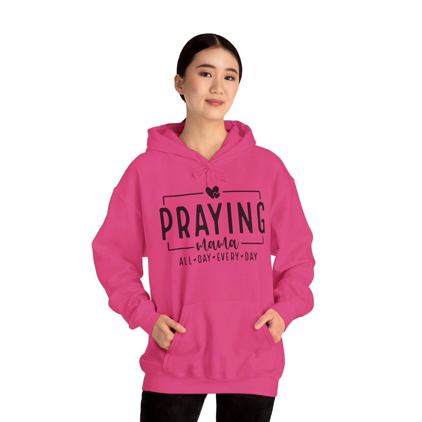 Praying Mama All Day Every Day Women's Christian Pullover Hooded Sweatshirt