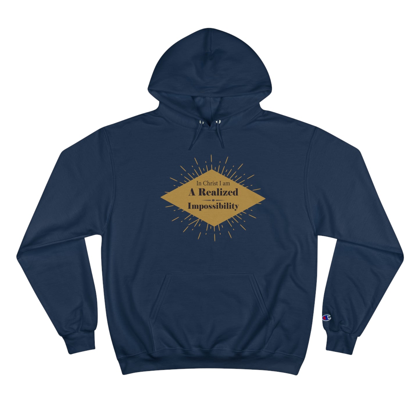 In Christ I Am A Realized Impossibility Unisex Champion Hoodie