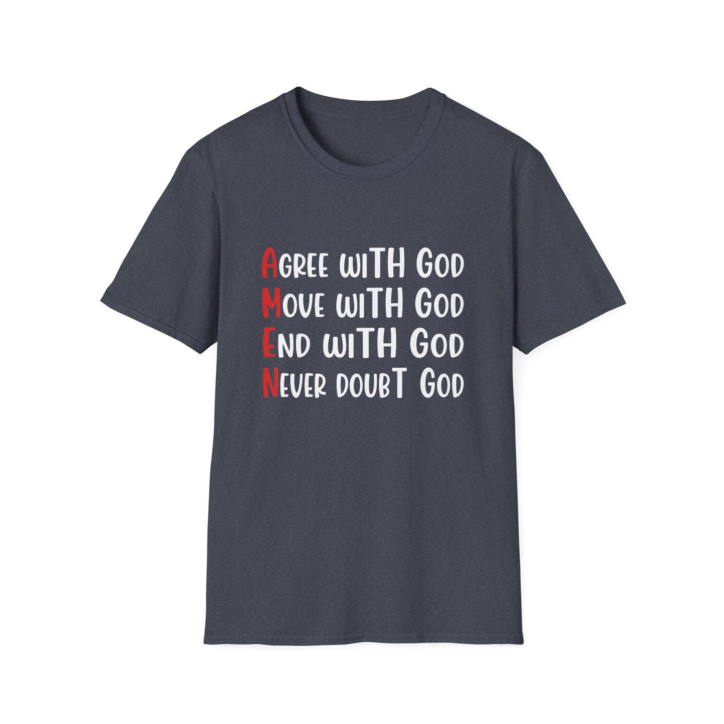 AMEN Agree, Move, End With God Never Doubt God  Unisex Christian T-shirt