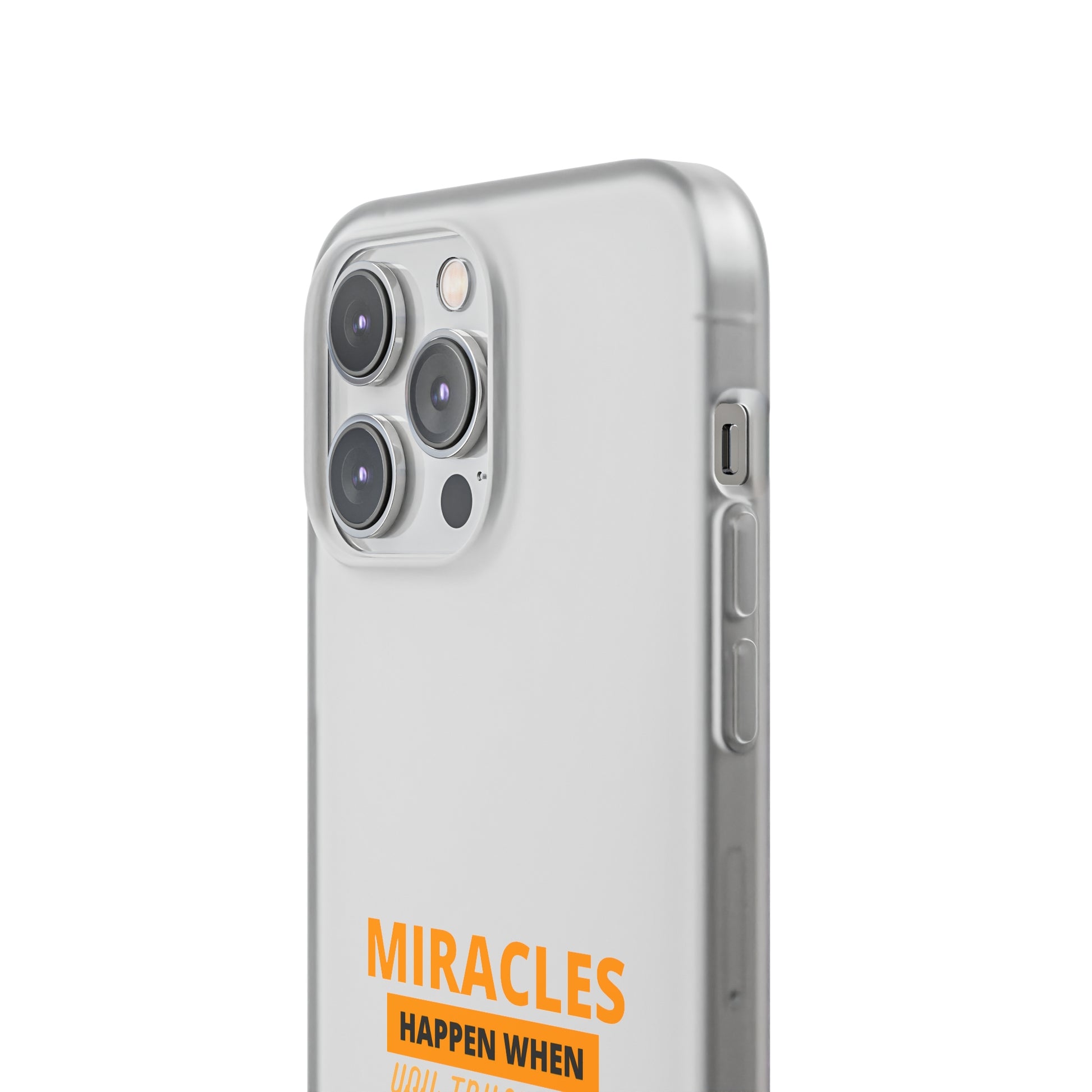 The Best Miracles Happen When You Trust God Christian Flexi Phone Case Printify