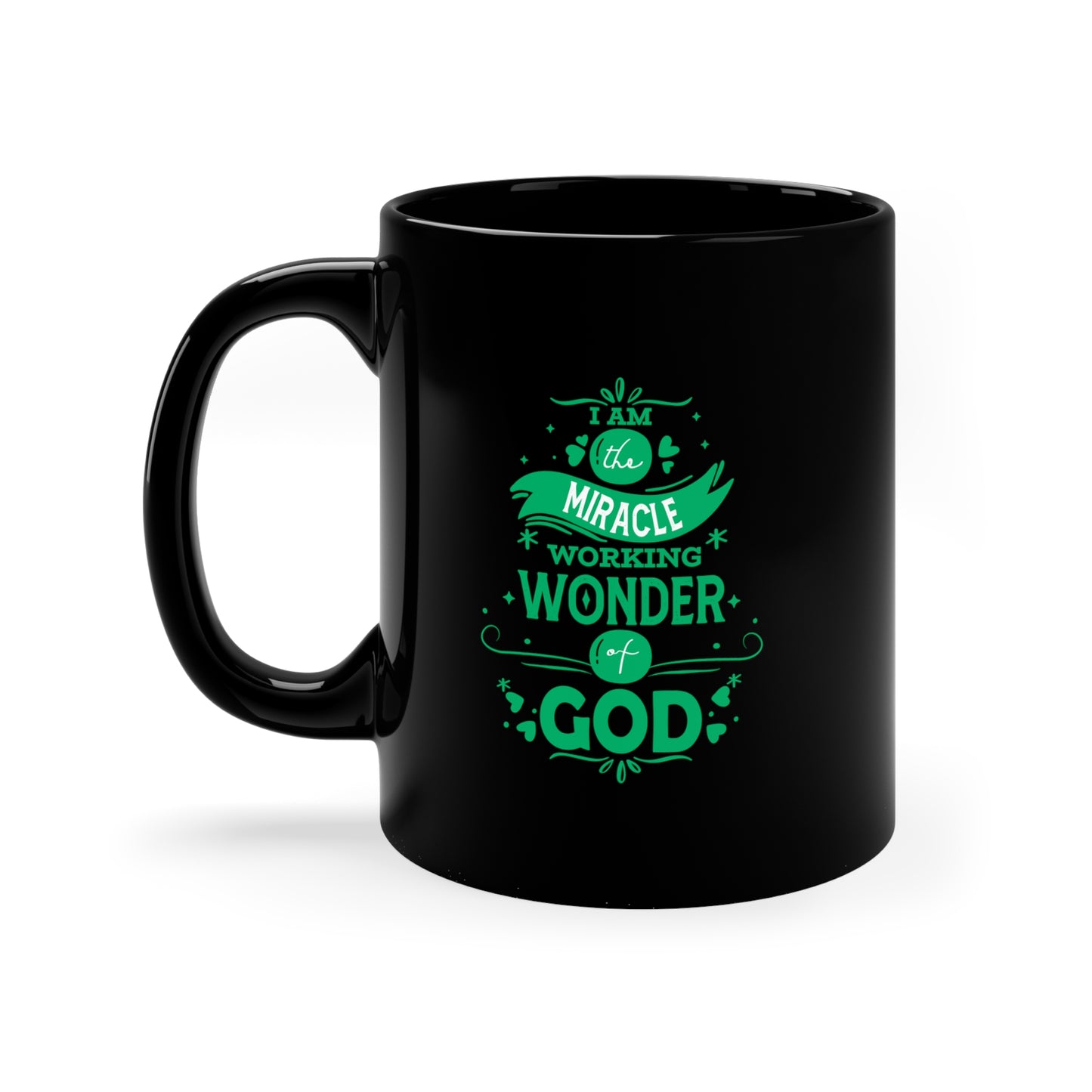 I Am The Miracle Working Wonder Of God Black Ceramic Mug 11oz (double sided print) Printify