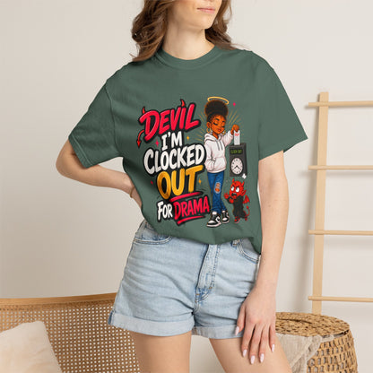 T-Shirt — "Devil I'm Clocked Out for Drama" Graphic Tee - ClaimedbyGodDesigns