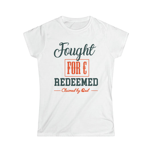 Fought for and redeemed Women's T-shirt