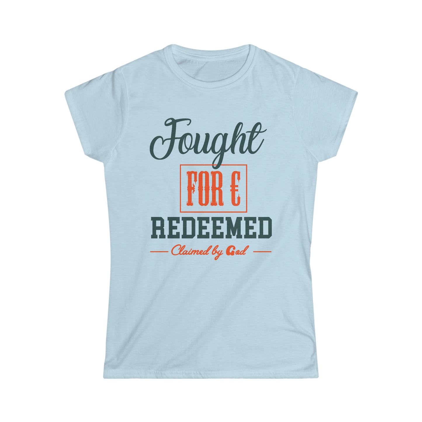 Fought for and redeemed Women's T-shirt