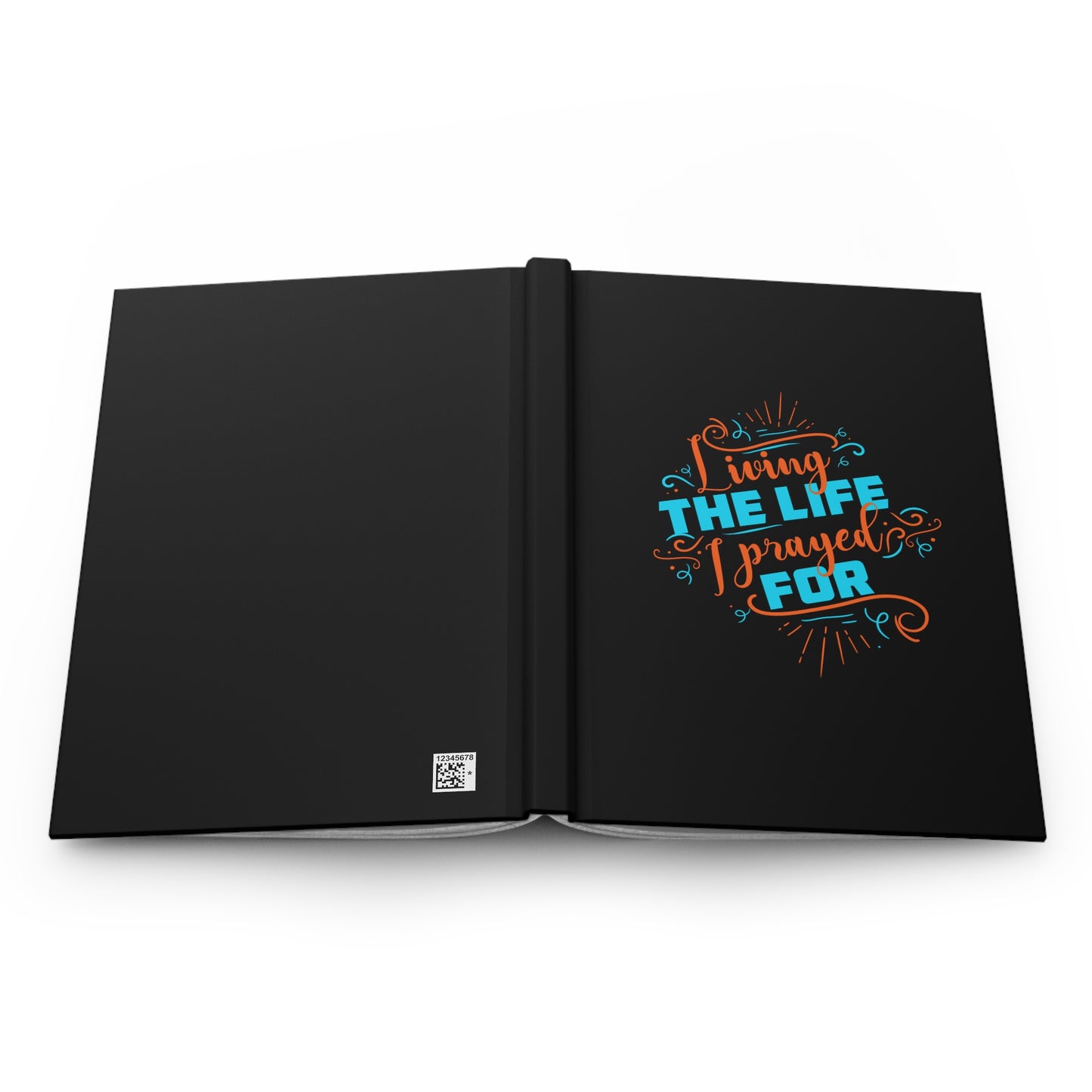 Living The Life I Prayed For Hardcover Journal Matte