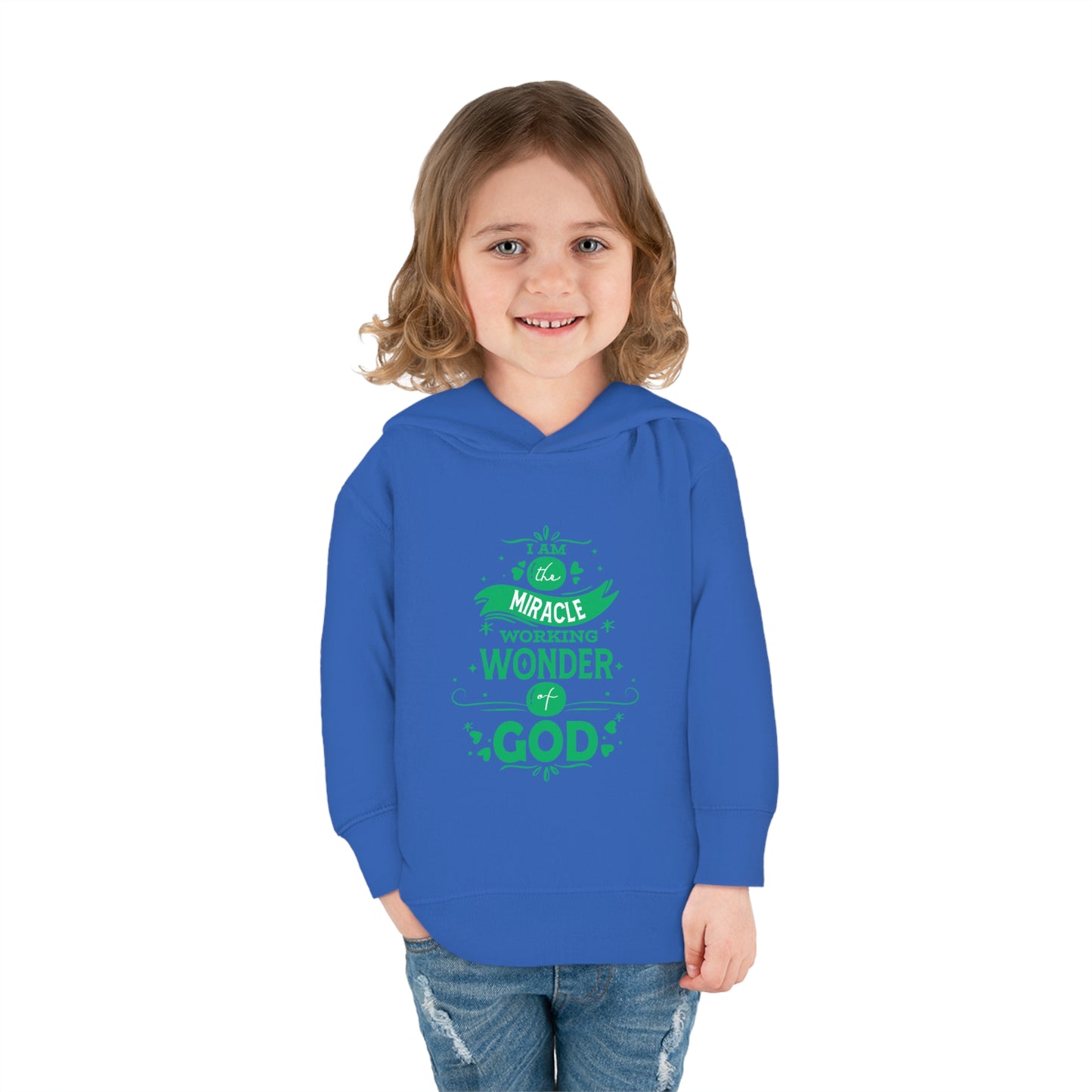 I Am The Miracle Working Wonder Of God Toddler Pullover Fleece Hoodie Printify