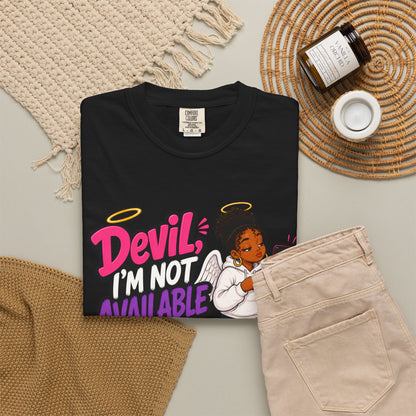 Devil, I’m Not Available for Foolishness T-Shirt — Sassy Black Girl Graphic Tee - ClaimedbyGodDesigns