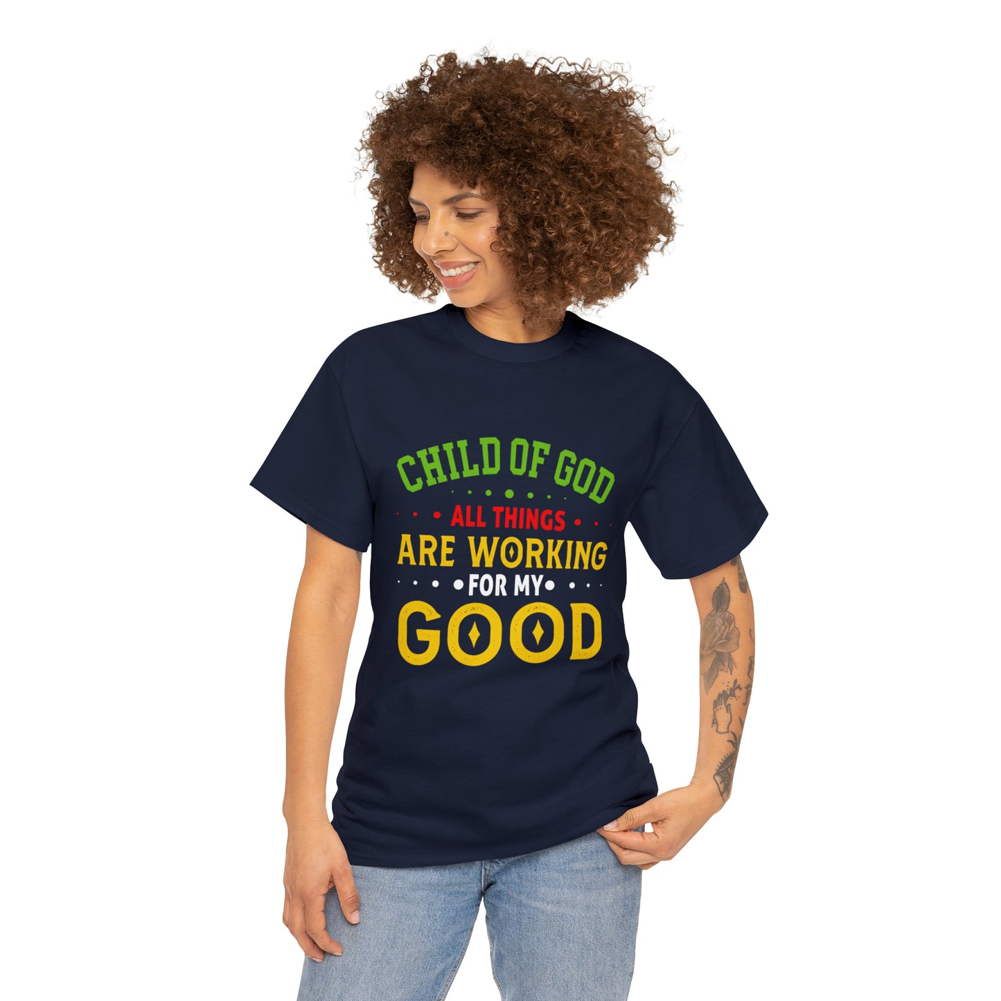 Child Of God All Things Are Working For My Good Unisex Heavy Cotton Tee Printify