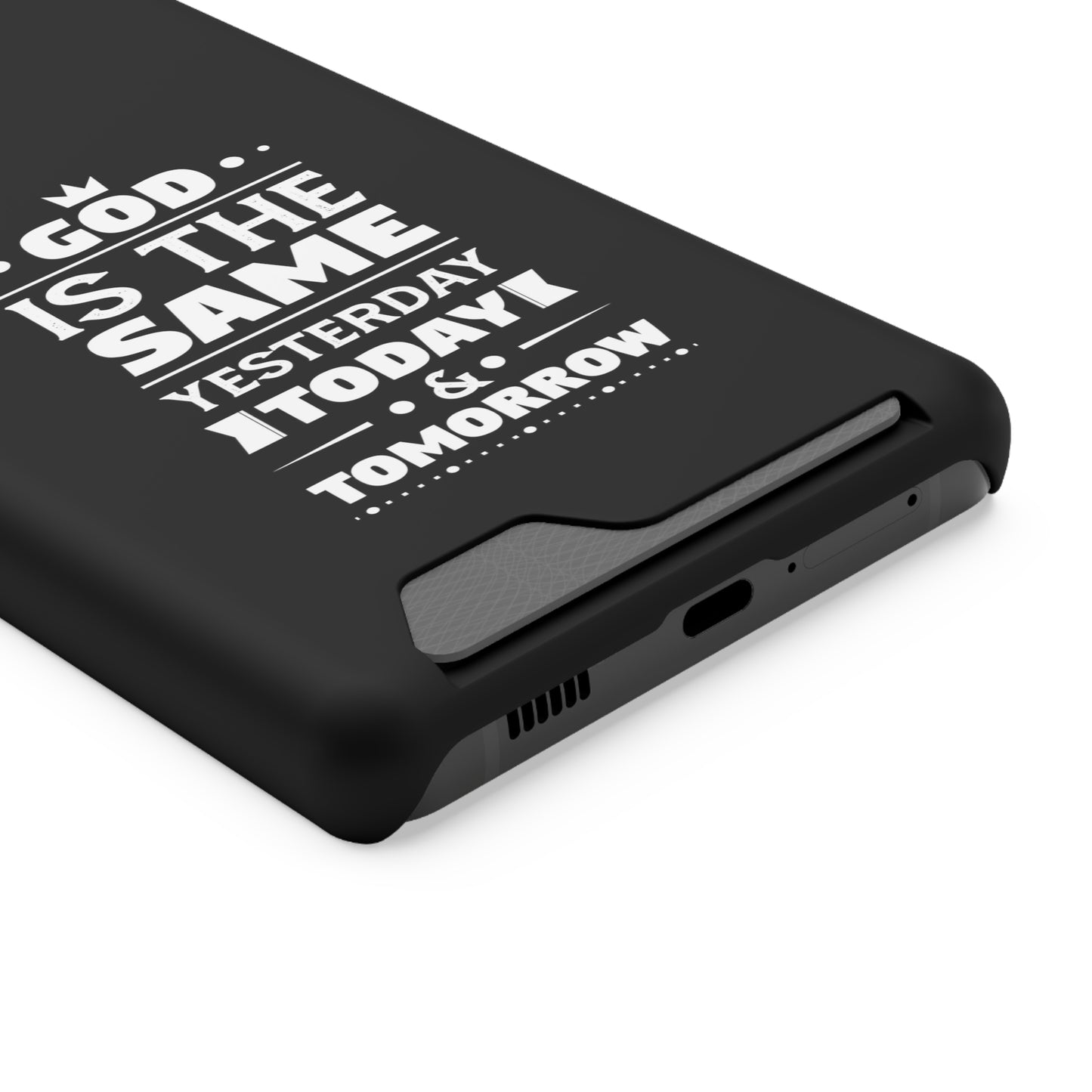 God Is The Same Yesterday Today Tomorrow Phone Case With Card Holder