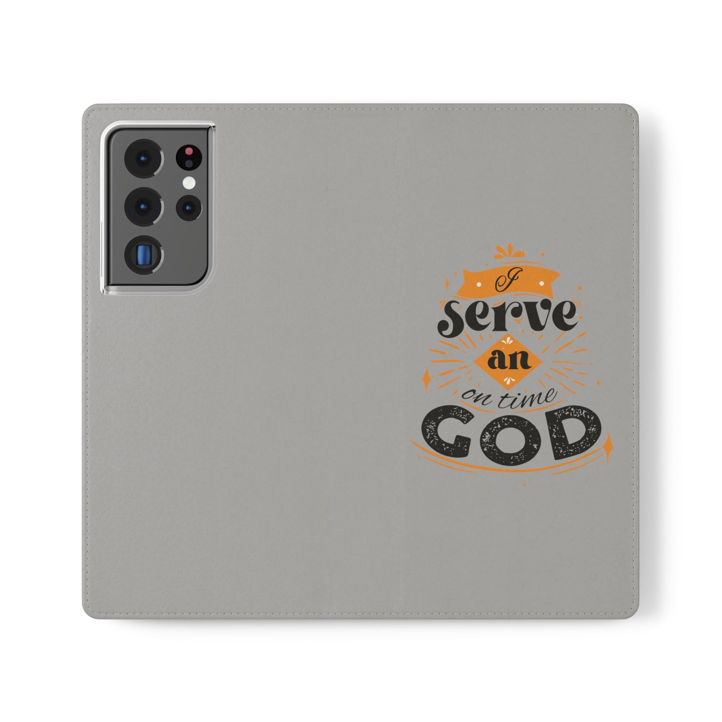 I Serve An On Time God  Phone Flip Cases