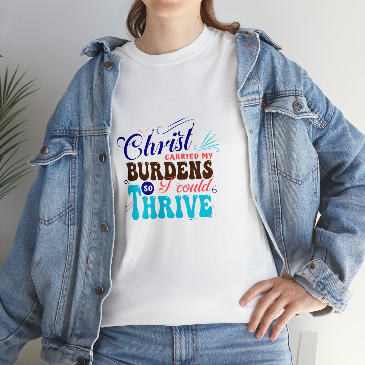 Christ Carried My Burden So I Can Thrive Unisex Heavy Cotton Tee