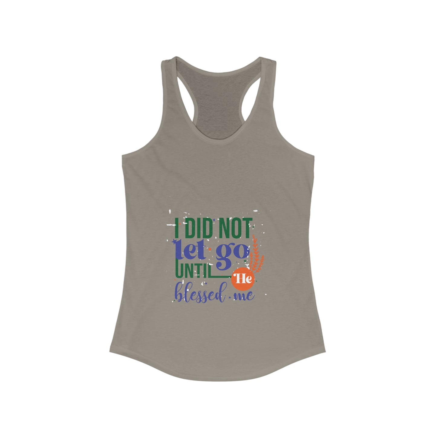 I Did Not Let Go Until He Blessed Me slim fit tank-top