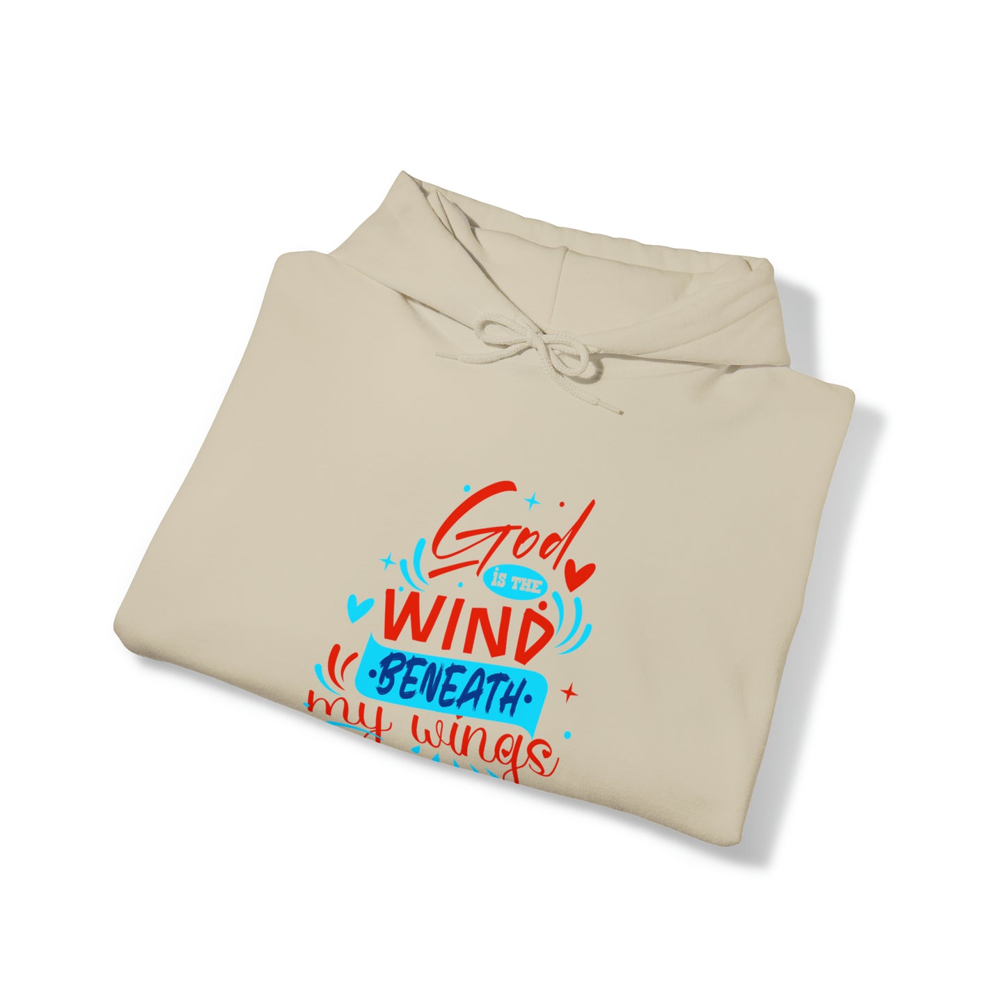 God Is The Wind Beneath My Wings Unisex Hooded Sweatshirt