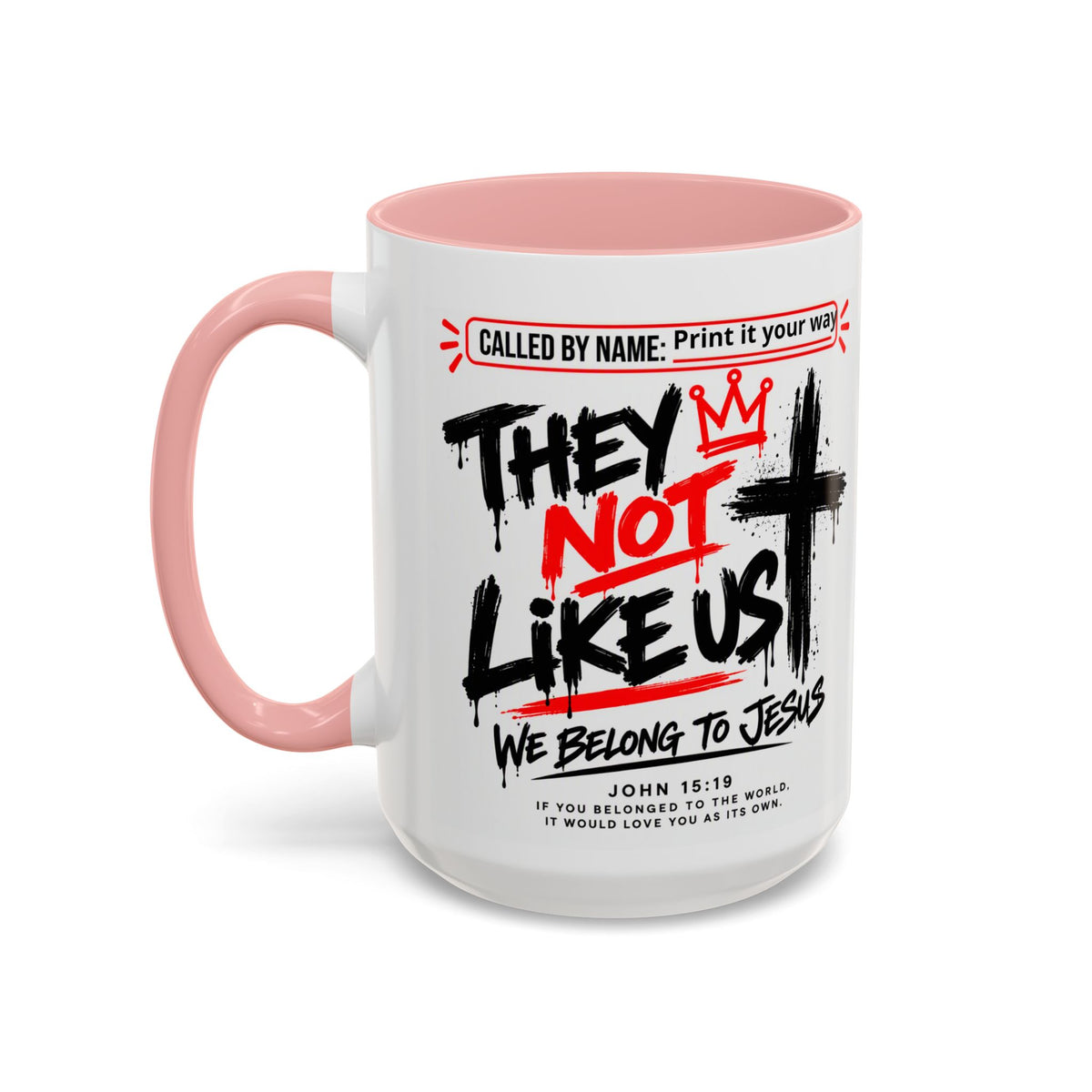 They Not Like Us, We Belong to Jesus Personalized Christian Coffee Mug — Called by Name Accent Mug (15oz)
