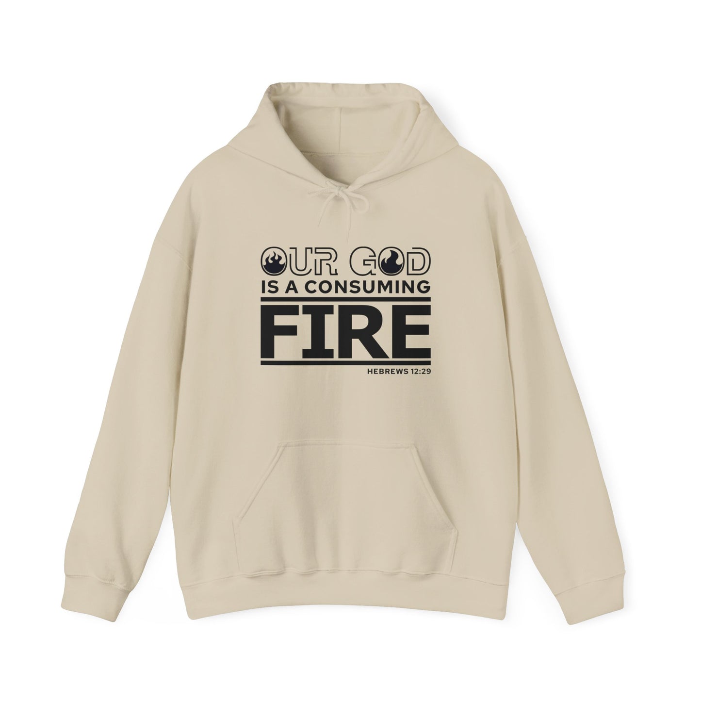 Our God Is A Consuming Fire Unisex Christian Hooded Pullover Sweatshirt