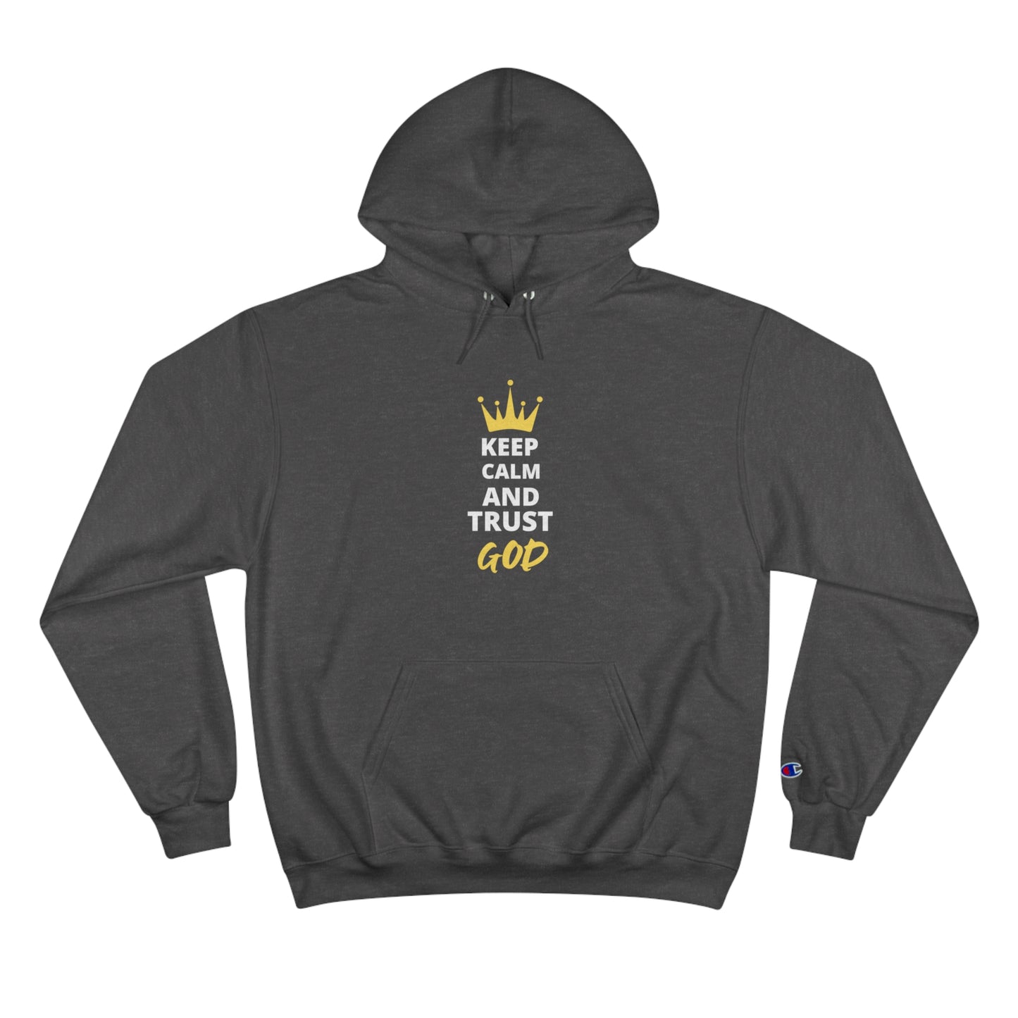 Keep Calm And Trust God Christian Unisex Champion Hoodie Printify