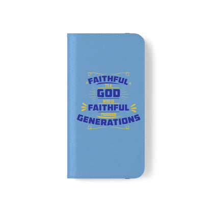 Faithful To A God Who Is Faithful Through Generations Phone Flip Case