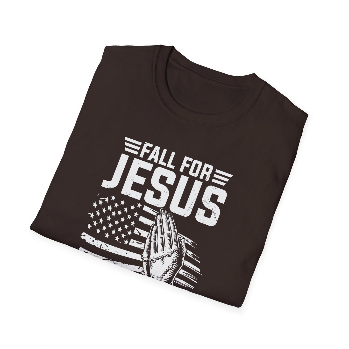 Fall For Jesus He Never Leaves American Patriotic Christian Unisex T-shirt