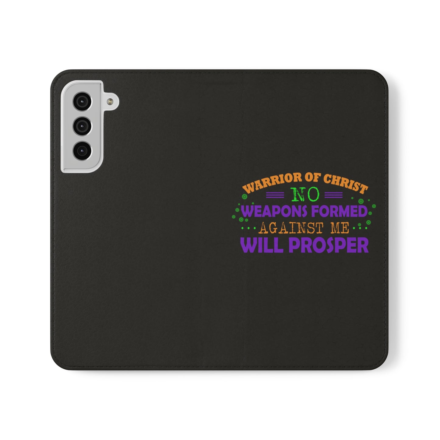 Warrior Of Christ No Weapons Formed Against Me Will Prosper Phone Flip Cases